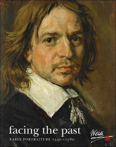 Facing the past : a catalogue of early portraiture, 1530-1780