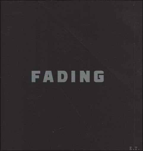 Fading.40 Belgian Contemporary Artists