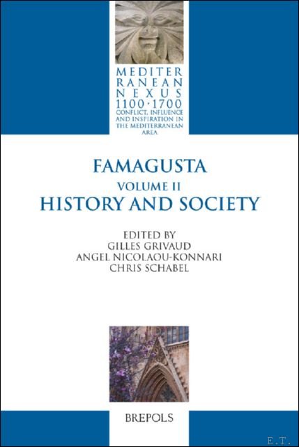 Famagusta. Vol. II: History and Society