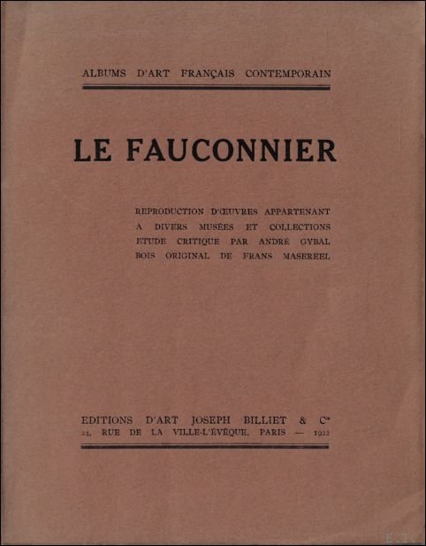 Fauconnier. Reproductions d'oeuvres appartenant a divers musees et collections etude …