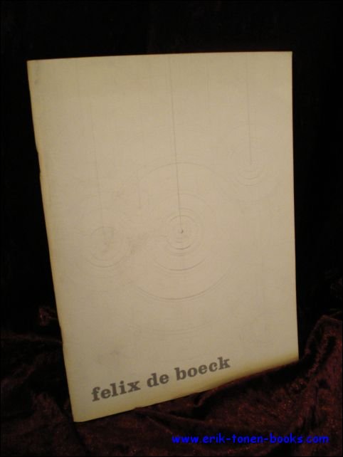 FELIX DE BOECK. VAN PUNT TOT CIRKEL.