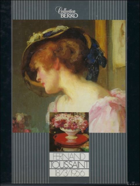 Fernand Toussaint: 1873-1956