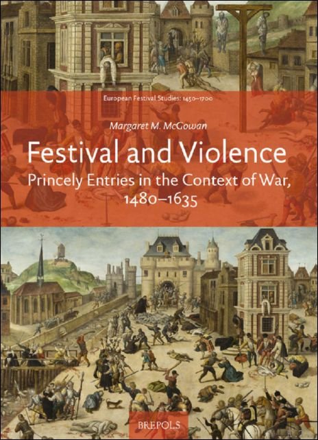 Festival and Violence. Princely Entries in the Context of War, … | Immagine principale