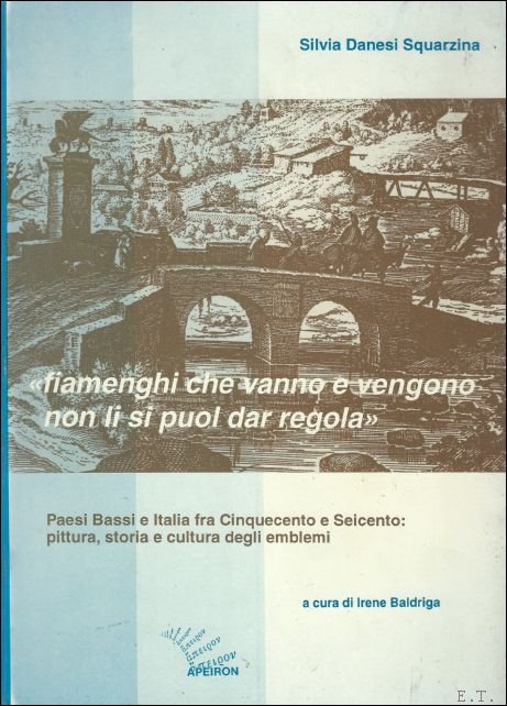 Fiamenghi che vanno e vengano non li si puol dar …