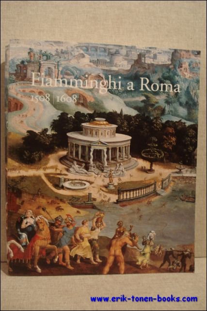 Fiamminghi a Roma 1508 - 1608. Kunstenaars uit de Nederlanden … | Immagine principale