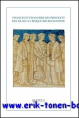 Finances et financiers des princes et des villes a l'epoque …