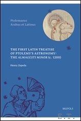 First Latin Treatise on Ptolemy's Astronomy: The Almagesti minor (c. …