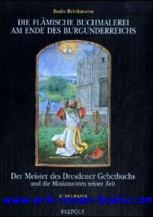Flamische Buchmalerei am Ende des Burgunderreichs. Der Meister des Dresdener …