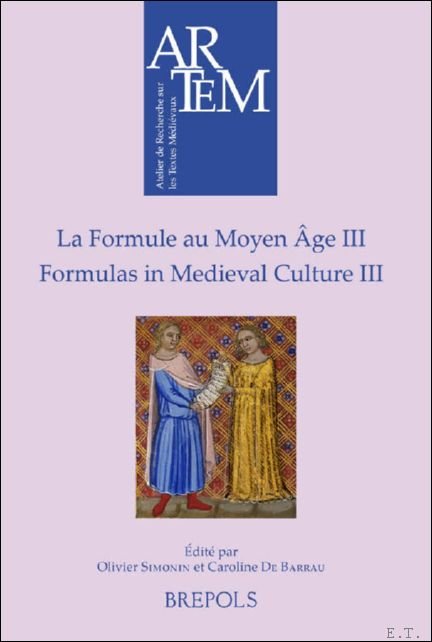 Formule au Moyen ge III. Formulas in Medieval Culture III