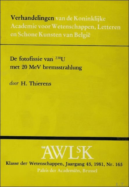 fotofissie van 238 U met 20 Me V Bremsstrahlung.