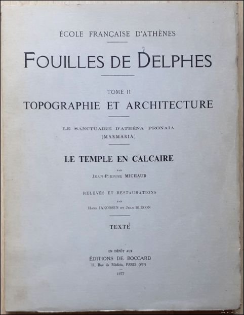 Fouilles de Delphes. Tome II. Topographie et architecture. Le sanctuaire …