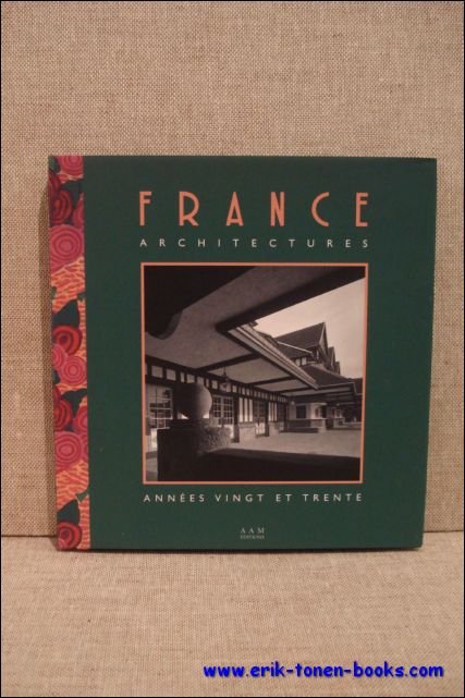 FRANCE ARCHITECTURE. ANNEES VINGT ET TRENTE,