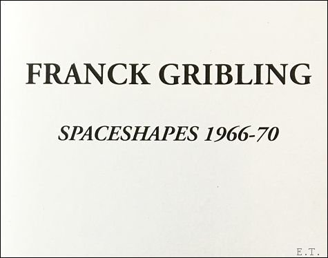 Franck Gribling spaceshapes 1966-70