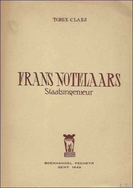 FRANS NOTELAARS. STAATSINGENIEUR.