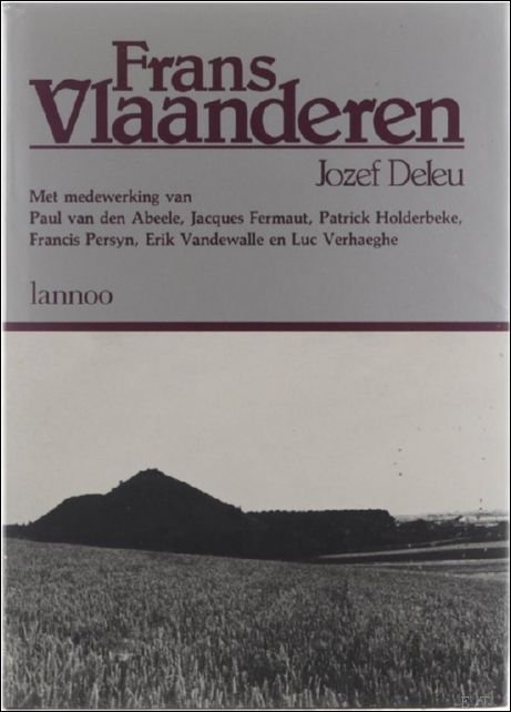 FRANS-VLAANDEREN. MET MEDEWERKING VAN PAUL VAN DEN ABEELE, JACQUES FERNAUT, …