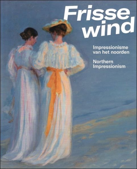 FRISSE WIND Impressionisme van het Noorden / FRESH WIND Northern … | Immagine principale