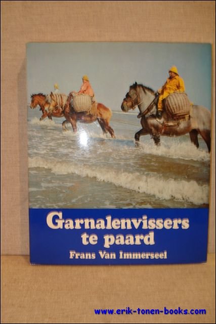 GARNALENVISSERS TE PAARD. LA PECHE EQUESTRE DE LA CREVETTE. DIE …