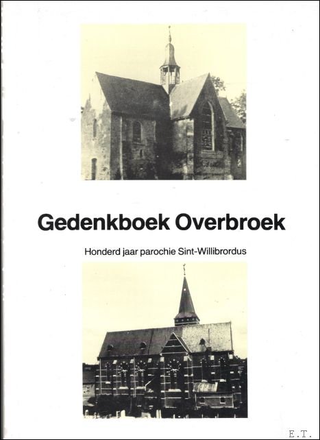 Gedenkboek Overbroek honderd jaar parochie.