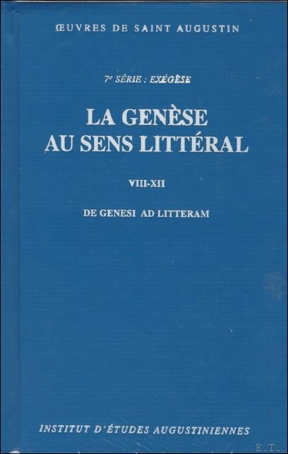 Genesi ad litteram libri duodecim . La genese au sens …