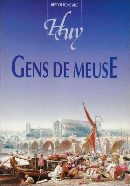 Gens de Meuse. Collection "Histoire d'une ville".