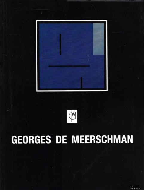 Georges De Meerschman : overzichtstentoonstelling