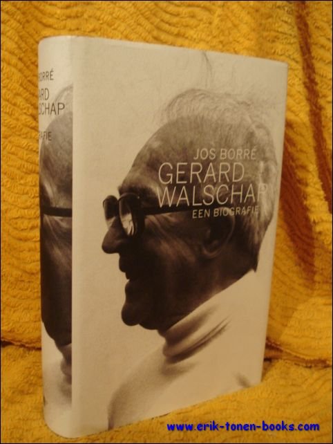 Gerard Walschap. Een biografie.