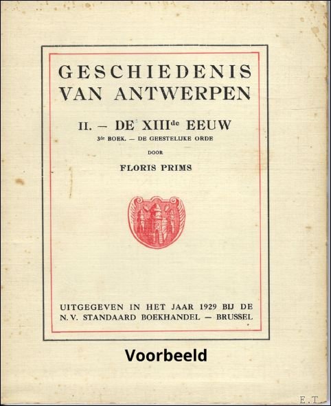 GESCHIEDENIS VAN ANTWERPEN. II. - DE XIIIe EEUW ( VAN …