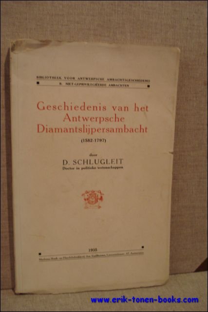 GESCHIEDENIS VAN HET ANTWERPSCHE DIAMANTSLIJPERSAMBACHT {1582-1797}