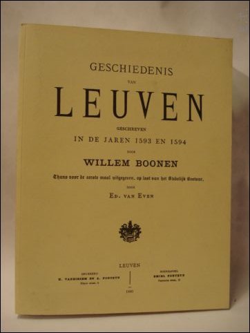 GESCHIEDENIS VAN LEUVEN GESCHREVEN IN DE JAREN 1593 EN 1594 …