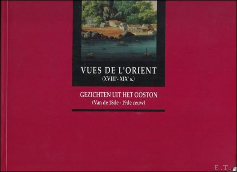 GEZICHTEN UIT HET OOSTEN ( VAN DE 18de - 19de …