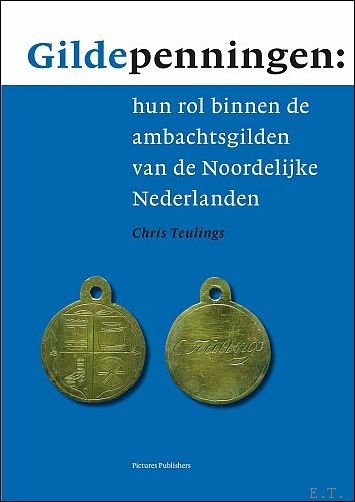 Gildepenningen: hun rol binnen de ambachtsgilden van de Noordelijke Nederlanden
