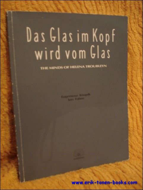Glas im Kopf wird vom Glas, the minds of helena …