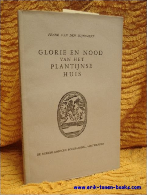 GLORIE EN NOOD VAN HET PLANTIJNSE HUIS.