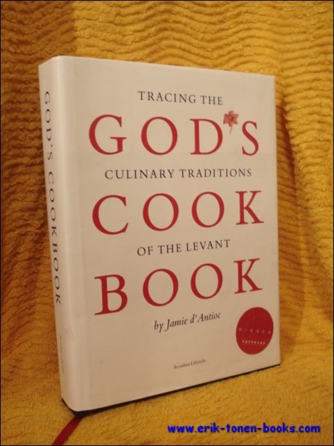 God's cookbook. Tracing the culinary traditions of the Levant.