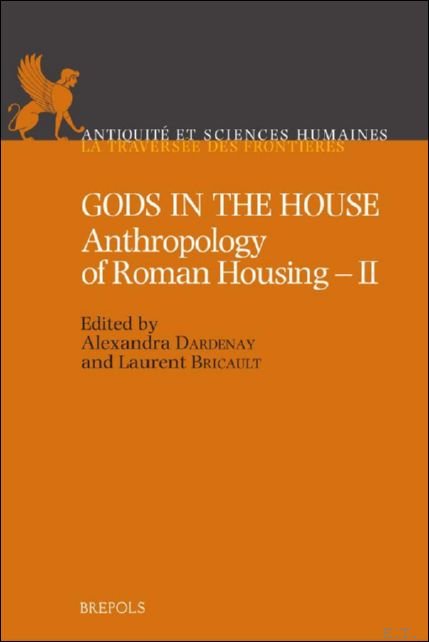 Gods in the House. Anthropology of Roman Housing - II