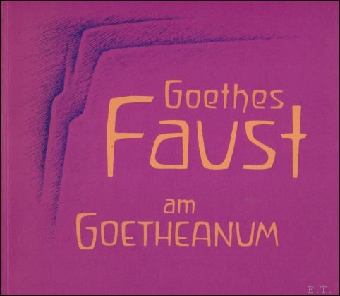 GOETHES FAUST AM GOETHEANUM.