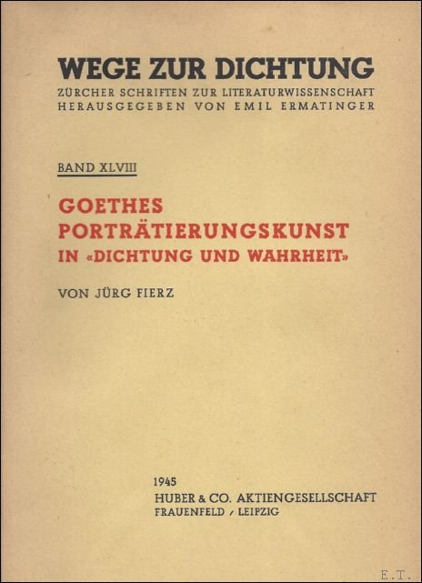 GOETHES PORTRATIERUNGSKUNST IN DICHTUNG UND WAHRHEIT.
