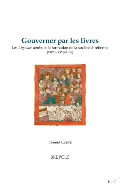 Gouverner par les livres. Les L gendes dor es et …