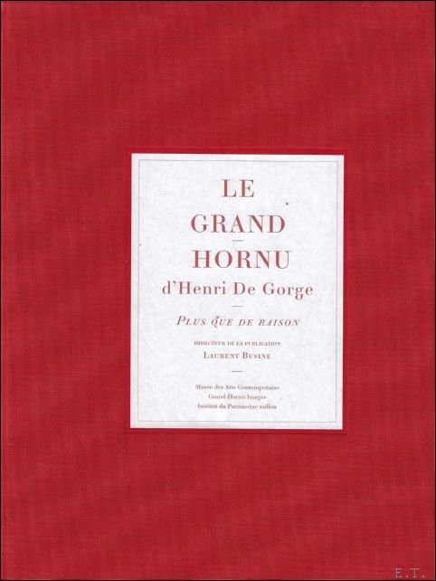 Grand-Hornu d'Henri De Gorge : Plus que de raison