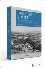 GRENZELOOS VERZET, Over spionerende monniken, ontsnappingslijnen en het Hannibalspiel. 1940-1943