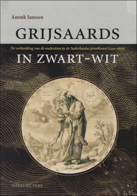 Grijsaards in zwart-wit : de verbeelding van de ouderdom in …