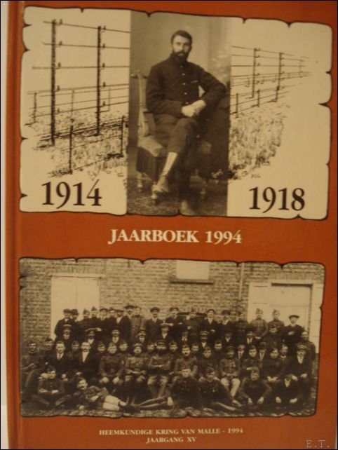 Grote Oorlog 1914-1918 in Malle./ Heemkundige Kring van Malle. Jaarboek …