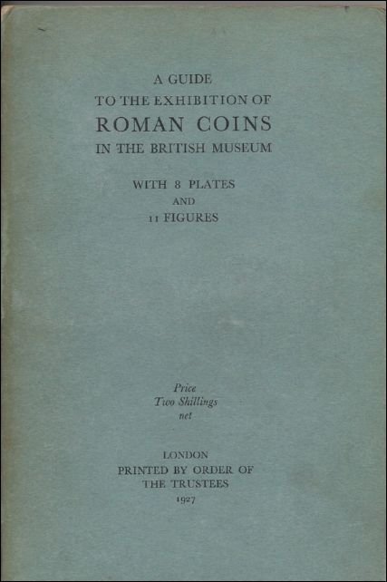 GUIDE TOT THE EXHIBITION OF ROMAN COINS IN THE BRITISH …