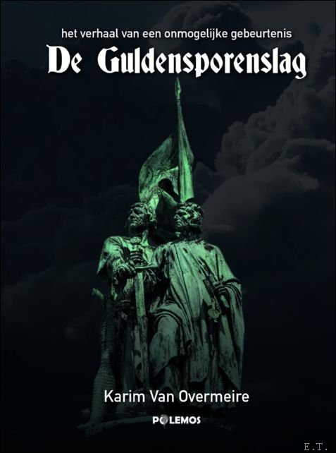 Guldensporenslag - Het verhaal van een onmogelijke gebeurtenis