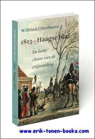 Haagse bluf, De korte chaos van de vrijwording, 1813