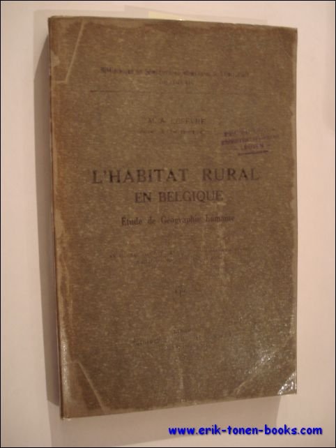 habitat rural en Belgique. Etude de geographie humaine