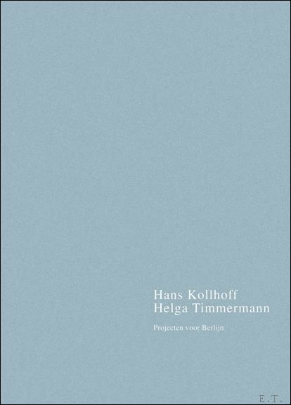 Hans Kollhoff, Helga Timmermann: projecten voor Berlijn / SIGNED BY …
