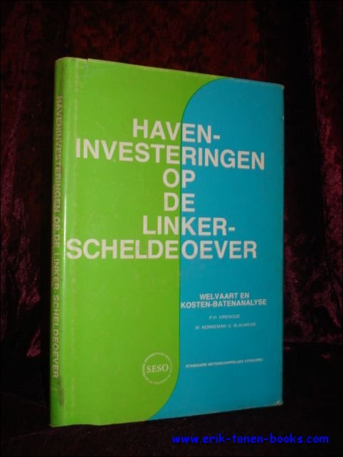 HAVENINVESTERINGEN OP DE LINKER-SCHELDEOEVER. WELVAART EN KOSTEN-BATENANALYSE,