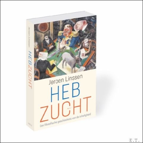 Hebzucht Een filosofische geschiedenis van de inhaligheid.