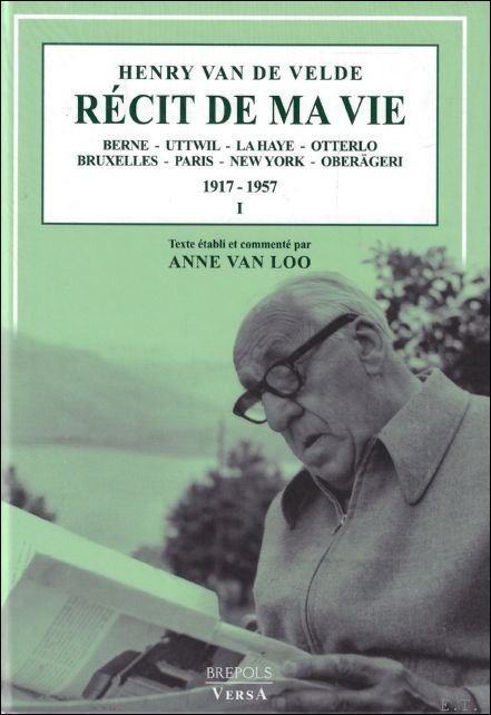 Henry van de Velde. R cit de ma vie, 1917-1957 …